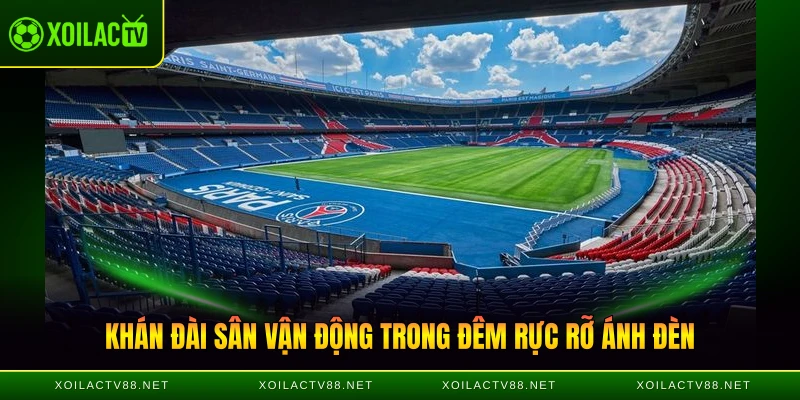 Khán đài sân vận động công viên các hoàng tử trong đêm rực rỡ ánh đèn