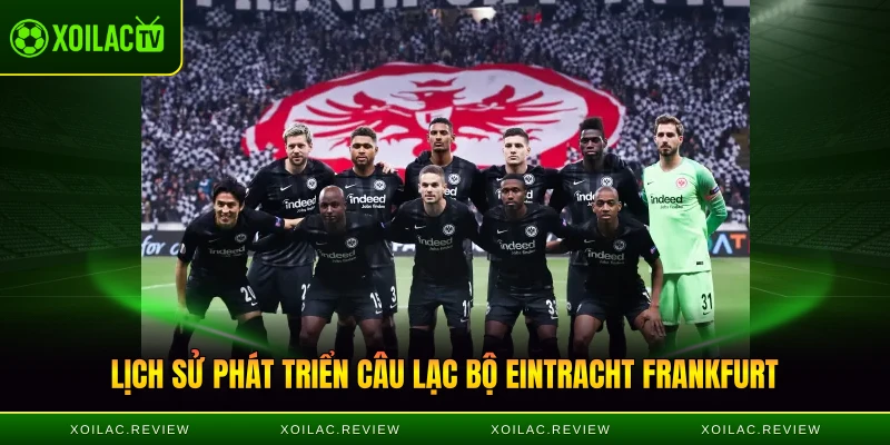 Lịch sử phát triển câu lạc bộ Eintracht Frankfurt